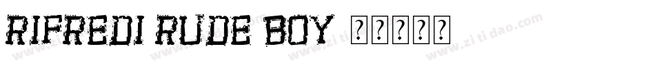 Rifredi Rude Boy字体转换